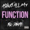 Function (feat. F$O Dinero) - Ashley All Day lyrics