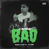 Bad (feat. Kap G & Q Hef) - Single album lyrics, reviews, download