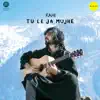 Tu Le Ja Mujhe - Single album lyrics, reviews, download