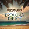 Stream & download Breaking the Ice (feat. Tony T) - EP