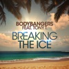 Breaking the Ice (feat. Tony T) - EP