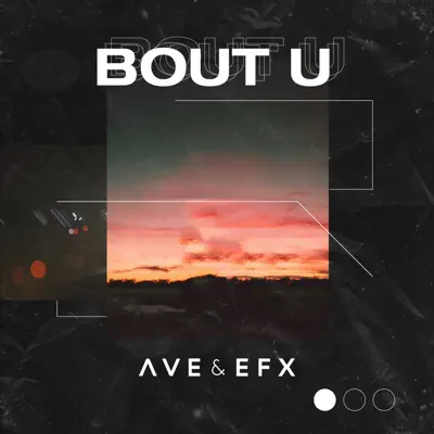 Bout U - Single (feat. The feels) - Single - Efx