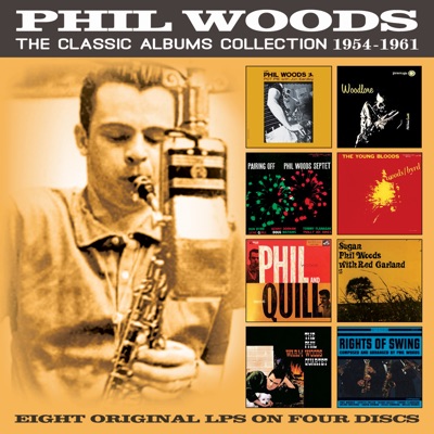 The Classic Albums Collection 1954 - 1961 - Phil Woods