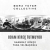 Odam Kireç Tutmuyor (feat. Tuna Velibaşoğlu) - Single