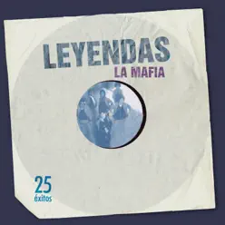 Leyendas (25 Éxitos) - La Mafia