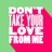 Don't Take Your Love from Me (Extended Mix)