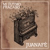 Juanafé - Mi Último Fracaso (feat. La Flor del Recuerdo)