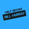 Bill Murray - Single album lyrics, reviews, download