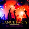 Dance Party – Best of House Music