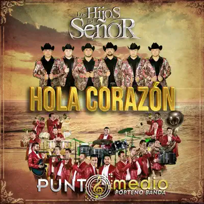 Hola Corazón (Con Banda) - Single - Los Hijos del Señor