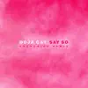 Say So (Snakehips Remix) - Single album lyrics, reviews, download