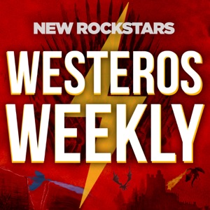 Westeros Weekly A Game Of Thrones Podcast Himalaya