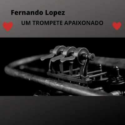 Um Trompete Apaixonado - Fernando López