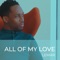 All of My Love - Single