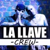 La Llave Crew - De la Calle Nace