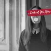 Look at You Now - Single album lyrics, reviews, download