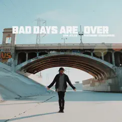 Bad Days Are Over (feat. Atmosphere) Song Lyrics