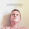 Validation - EP album lyrics, reviews, download