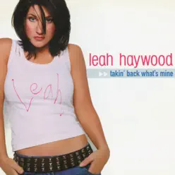 Takin' Back What's Mine - Single - Leah Haywood Takin' Back What's Mine - Single - Leah Haywood