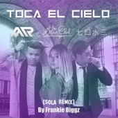 Toca el Cielo (feat. Dalia Chih & Manny Rod) [Sola Remix] artwork