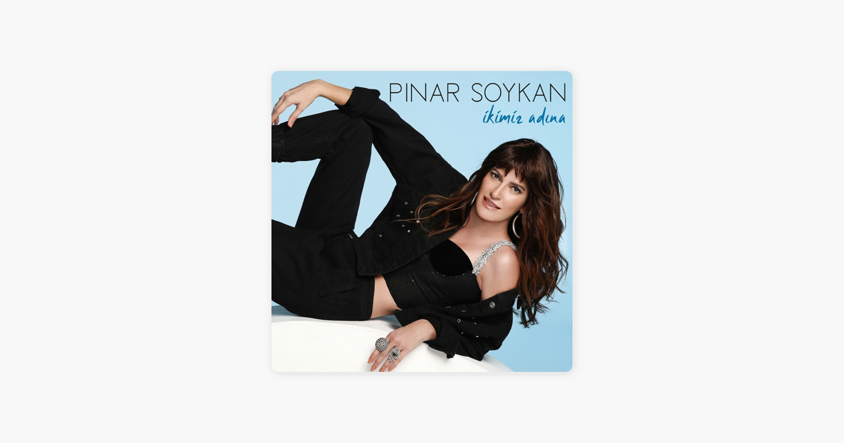 Ikimiz Adina Single By Pinar Soykan On Apple Music