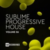 Sublime Progressive House, V*l. 06