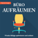 Patrick Fonger - Büro aufräumen (Private Ablage optimieren und ordnen)