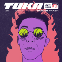 Trailer Trash-Tuka