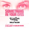 Something In Your Eyes (Matt Jam Lamont & Echelon Remix) - Single