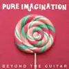 Pure Imagination (From "Willy Wonka & the Chocolate Factory") - Single album lyrics, reviews, download