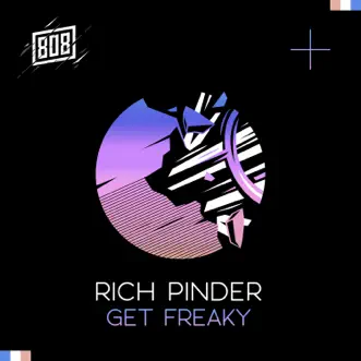 Get Freaky - Single by Rich Pinder album reviews, ratings, credits