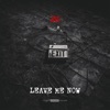 Leave Me Now - Single