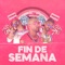 Fin de Semana (feat. Pipe Calderón) - Yandar & Yostin lyrics