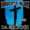 Da Krucifixin album lyrics, reviews, download