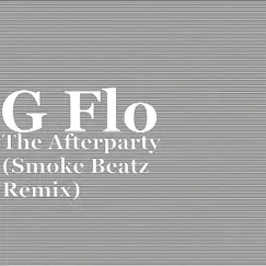 The Afterparty (Smoke Beatz Remix) [feat. Kid Frost] - Single by G Flo album reviews, ratings, credits