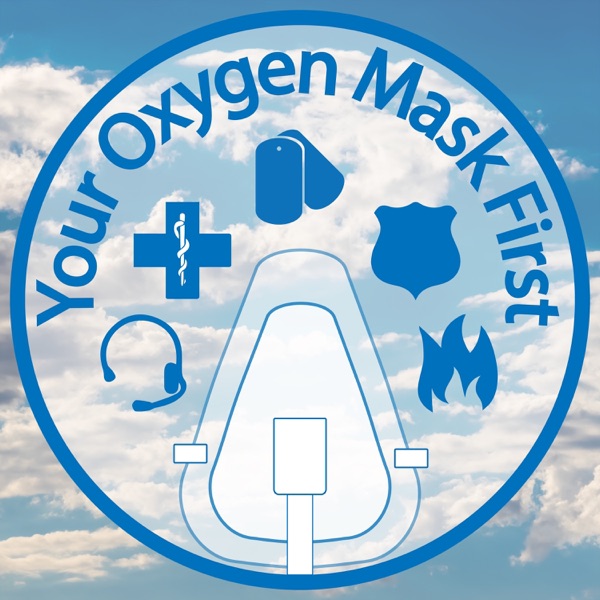 Your Oxygen Mask First Your Oxygen Mask First