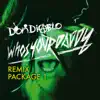 Who's Your Daddy Remix Package 1 album lyrics, reviews, download