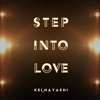 K E I_H A Y A S H I - Step into Love