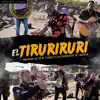 El Tiruriruri (feat. Los Pikadientes de Caborca) - Single album lyrics, reviews, download