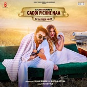 Gaddi Pichhe Naa (feat. Shipra Goyal) artwork