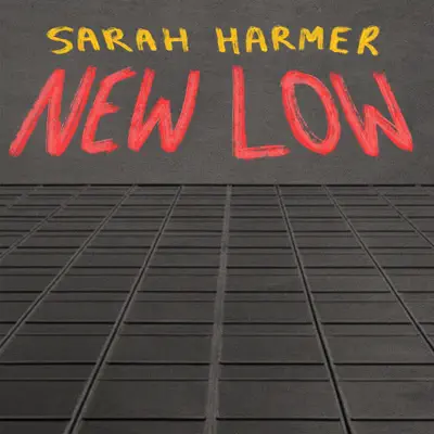 New Low - Single - Sarah Harmer