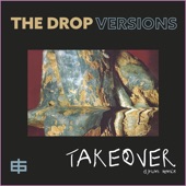 The Drop - Takeover