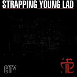 City (Remastered & Demo Versions) - Strapping Young Lad
