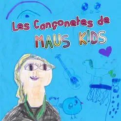 Les Cançonetes de Maus Kids - Maus Kids