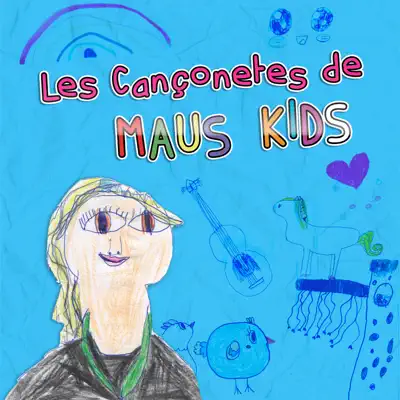 Les Cançonetes de Maus Kids - Maus Kids