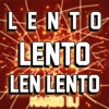 Lento Lento Len Lento - Single