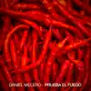 Prueba el Fuego - Single album lyrics, reviews, download