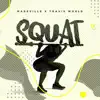 Squat - Single album lyrics, reviews, download