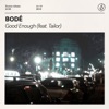 Good Enough (feat. Tailor) - Single