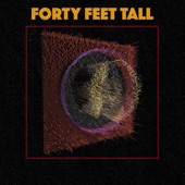 Forty Feet Tall - Rain Machine